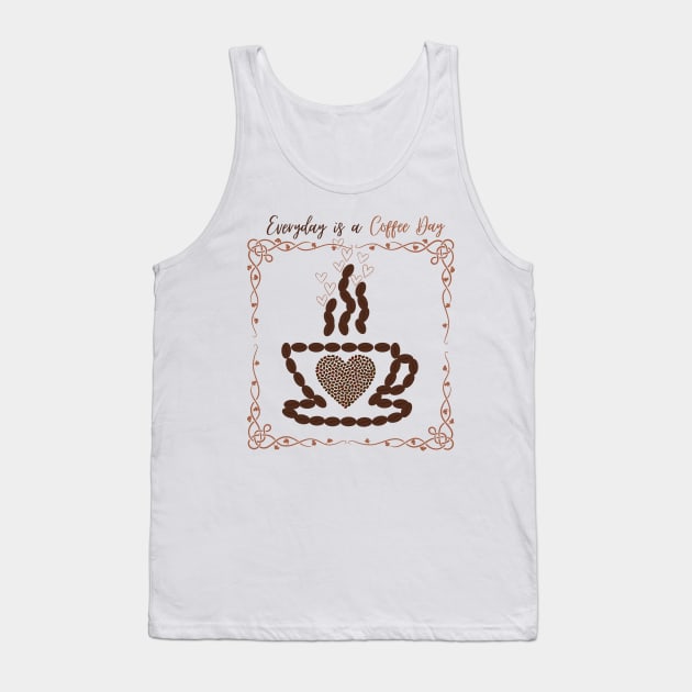 Everyday Is A Coffee Day Tank Top by GraphicsLand